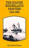 [Histories of the American Frontier 01] • The Spanish Borderlands Frontier, 1513-1821